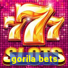 gorila bets
